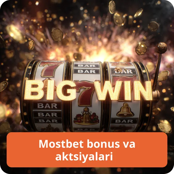 Mostbet bonus va aktsiyalari